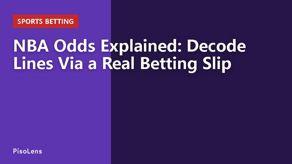 NBA Odds Explained: Decode Lines Via a Real Betting Slip