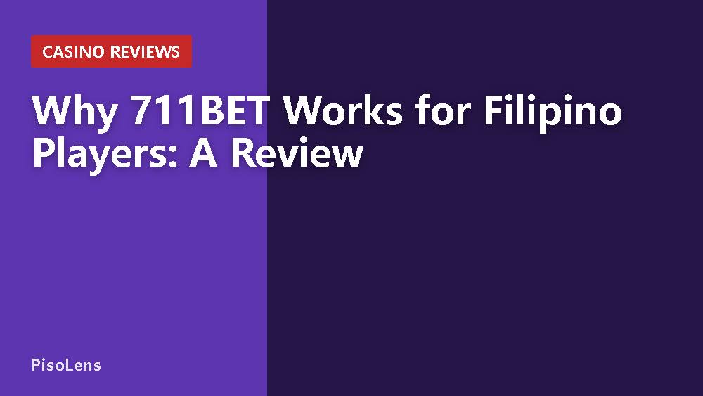 Why 711BET Works for Filipino Players: A Review