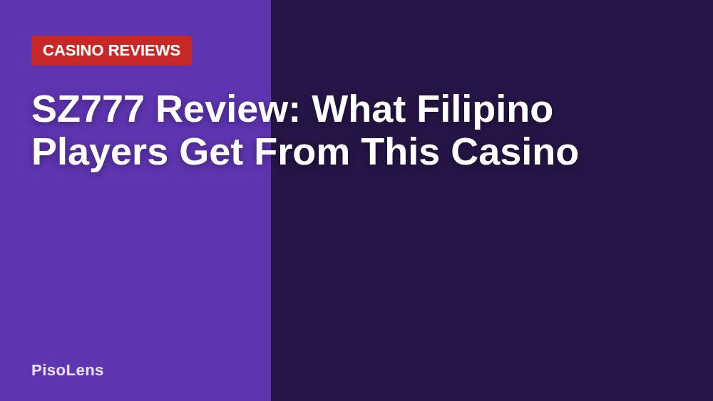 SZ777 Review: What Filipino Players Get From This Casino
