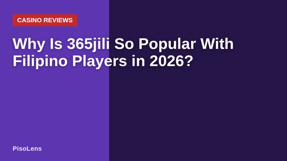 Why Is 365jili So Popular With Filipino Players in 2026?